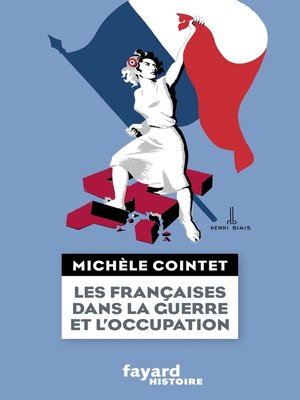 cover image of Les françaises dans la guerre et l'Occupation